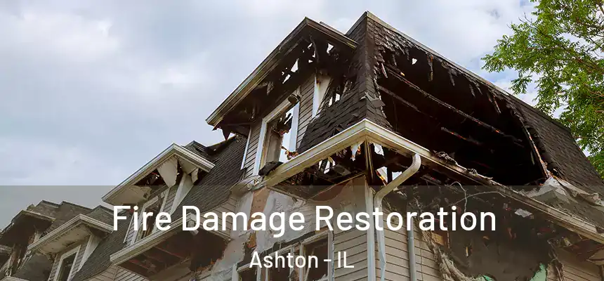 Fire Damage Restoration Ashton - IL