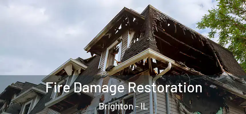 Fire Damage Restoration Brighton - IL