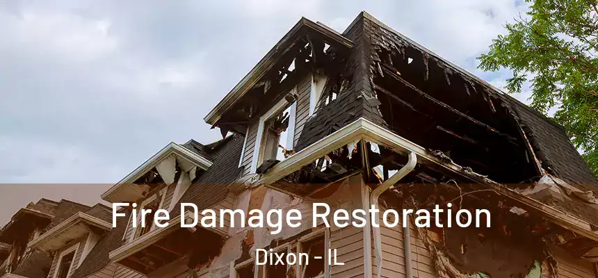 Fire Damage Restoration Dixon - IL