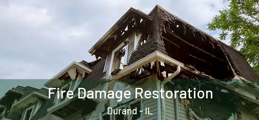 Fire Damage Restoration Durand - IL
