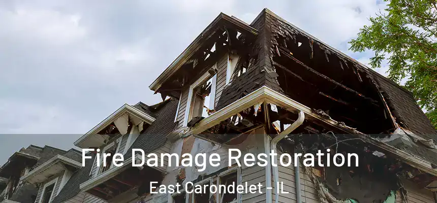  Fire Damage Restoration East Carondelet - IL