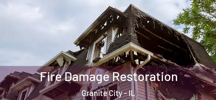  Fire Damage Restoration Granite City - IL