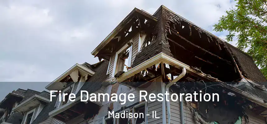 Fire Damage Restoration Madison - IL