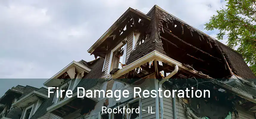  Fire Damage Restoration Rockford - IL