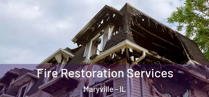  Fire Restoration Services Maryville - IL