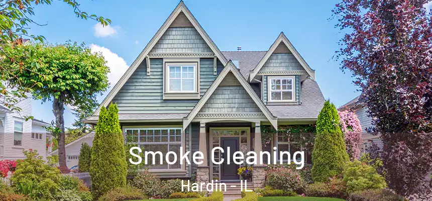 Smoke Cleaning Hardin - IL