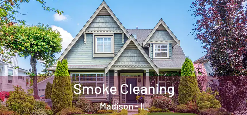  Smoke Cleaning Madison - IL