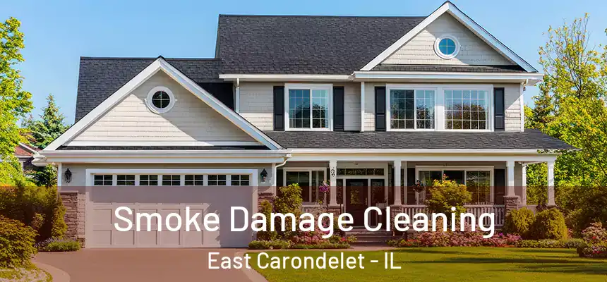  Smoke Damage Cleaning East Carondelet - IL