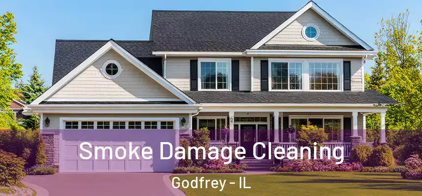  Smoke Damage Cleaning Godfrey - IL