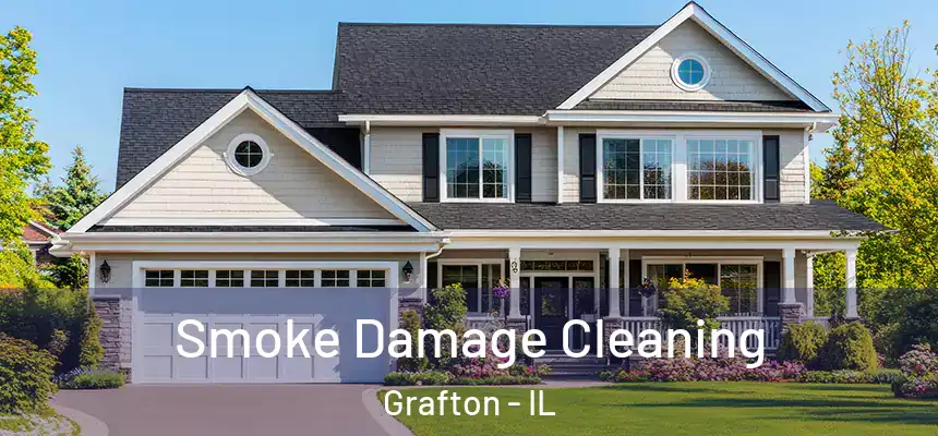  Smoke Damage Cleaning Grafton - IL